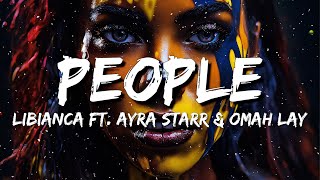 Libianca  People Ft Ayra Starr amp Omah Lay Lyrics [upl. by Reahard]