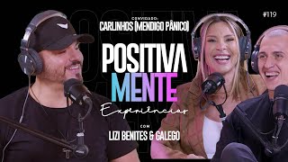 POSITIVAMENTE COM CARLINHOS MENDIGO PÂNICO  EXPERIÊNCIAS 119 [upl. by Langelo]