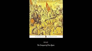 The Conquest of New Spain by Bernal Diaz  The Entrance into Mexico amp The Stay in Mexico [upl. by Roque]