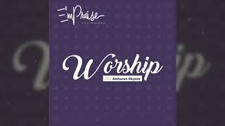 EmPRAISE  Worship Time with Jeshrun Okyere Official Song  Ghana Music [upl. by Squires15]