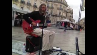 Rollin n Tumblin  Markus K live on the street in Montpellier [upl. by Ezequiel32]