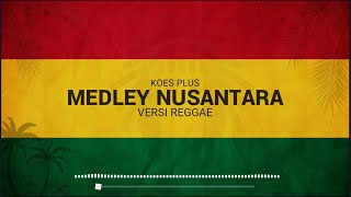 Medley Nusantara  Koes plus Reggae Version Cover by Trinaldi [upl. by Atteynod]