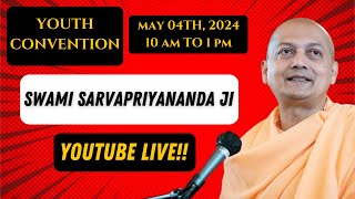 LIVE YOUTH CONVENTION WITH SWAMI SARVAPRIYANANDA JI  RAMAKRISHNA MISSION GURUGRAM  2024 [upl. by Maffa853]