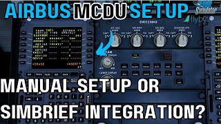 Airbus A320 MCDU Setup Manual Setup and Simbrief [upl. by Luehrmann]