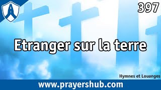 Étranger sur la terre  397 » Hymnes et Louanges [upl. by Christiane]