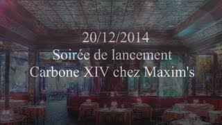 ► Soirée de lancement Carbone XIV chez Maxims de Paris [upl. by Annoet985]