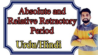 Refractory Period ll Absolute Refractory Period ll Relative Refractory Period [upl. by Ahsiniuq579]