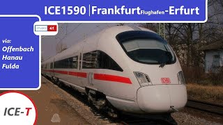 Führerstandsmitfahrt Frankfurt FlughafenErfurt ICE1590 ICET II BR411 [upl. by Tshombe885]