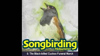 S2E5  The Blackbilled Cuckoo Funeral March [upl. by Siouxie]