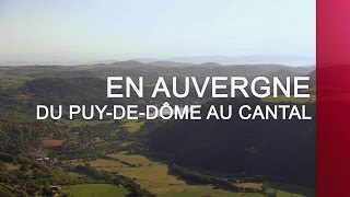 En Auvergne du PuydeDôme au Cantal  Emission intégrale [upl. by Atteynot]