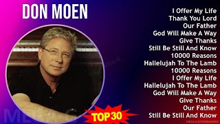 D o n M o e n MIX Greatest Hits Full Album  1980s Music  Top CCM Religious Praise amp Worship [upl. by Bunns839]