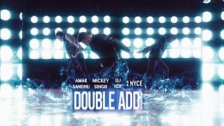 Double Addi  Mickey Singh  Amar Sandhu  DJ ICE  2NyCe  Brand New Songs 2014 [upl. by Jemine937]