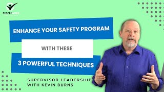 Enhance Your Safety Program with These 3 Powerful Techniques PeopleWork by Kevin Burns [upl. by Langer]