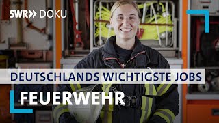 Feuerwehr  Deutschlands wichtigste Jobs  SWR Doku [upl. by Nedyrb]