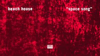 Beach House  Space Song [upl. by Kaczer]