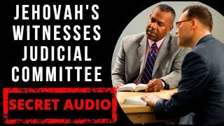 Secret Audio Inside Jehovahs Witnesses Judicial Committee Meeting [upl. by Eicnarf]