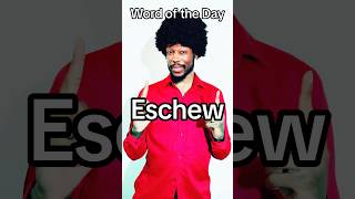 Word of the Day  Eschew [upl. by Yelrebmyk]