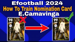 ECamavinga Max Training Tutorial In Efootball 2024 Mobile camavinga efootball 2024 [upl. by Parker645]