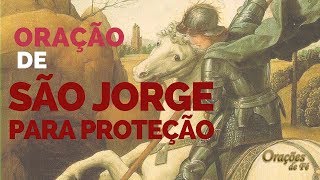 ORAÇÃO DE SÃO JORGE PARA PROTEÇÃO [upl. by Natanoj]