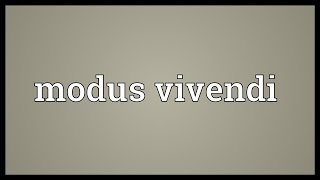 Modus vivendi Meaning [upl. by Lessur]