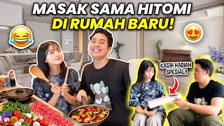 MASAKMASAK DI RUMAH BARU HITOMI KASIH HADIAH SPESIAL  JEROME HITOMI VLOG [upl. by Einnos]