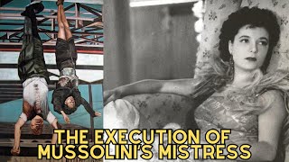 The Execution Of Mussolinis Mistress  Clara Petacci [upl. by Zitah]