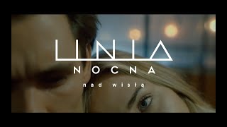 Linia Nocna  Nad Wisłą feat Kuba Sienkiewicz  Official Music Video [upl. by Enwad389]