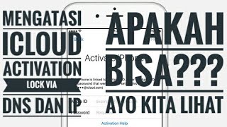 Melewati iCloud Activation Lock Via DNS amp IP Emang Bisa [upl. by Esirahs]