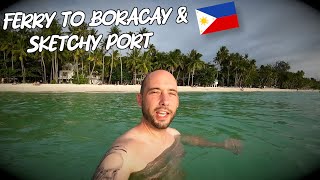 🇵🇭 Ferry to Boracay amp Sketchy port  Travel Vlog [upl. by Xila]