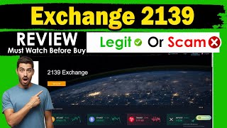 2139 Exchange Review  Is 2139 Exchange Scam or Legit  Must Watch [upl. by Ronile]