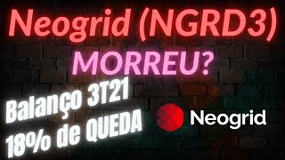 Neogrid NGRD3  A MORTE do Ativo  Balanço 3T21 [upl. by Darya]