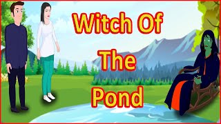 Witch Of The Pond  Moral Stories in English  English Cartoon  Maha Cartoon TV English [upl. by Bendicta]