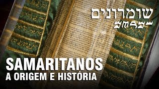 A ORIGEM E HISTÓRIA DOS SAMARITANOS – História Judaica 06 ✡️ [upl. by Pebrook]