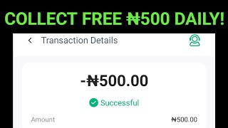 Collect Free ₦500 Daily without working Make Free Money Online In Nigeria Without investment [upl. by Steve542]