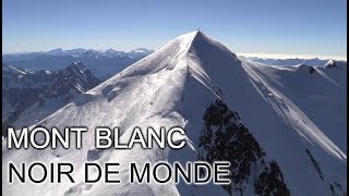 Mont Blanc Noir de Monde  DOCUMENTAIRE [upl. by Nisotawulo]