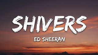 Ed Sheeran  Shivers Lyrics [upl. by Merkle]