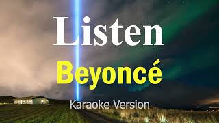 Listen  Beyoncé Karaoke Version [upl. by Blaze265]