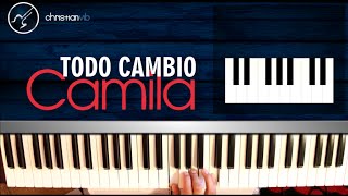 Cómo tocar quotTodo Cambióquot de Camila en Piano HD Tutorial COMPLETO  Christianvib [upl. by Tad972]