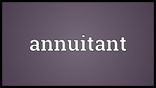 Annuitant Meaning [upl. by Lorrimor494]