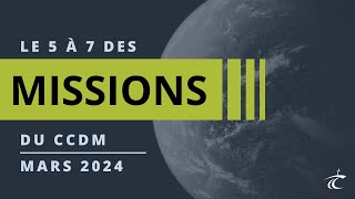 Le 5 à 7 des Missions du CCDM  MARS 2024 [upl. by Rbma]