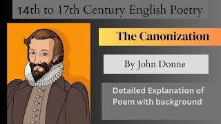 Poem The Canonization by John Donne Detailed Explanation in hindi with background [upl. by Gigi]