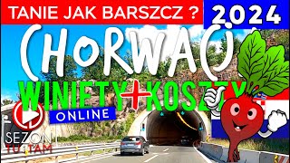 CHORWACJA  tanie jak barszcz  ceny  WINIETY online  KOSZTY  sezon NA SZLAKU  GoPro 11 Black [upl. by Jobye274]