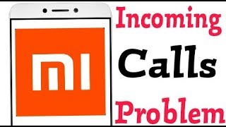 Redmi Note 5 Pro  Incoming Calls Problem Solve [upl. by Cindee]