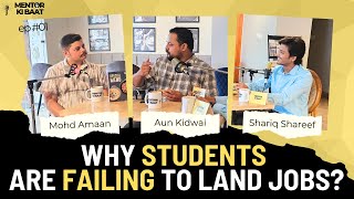 WHY STUDENTS ARE FAILING TO LAND JOBS  Mentor Ki Baat  Episode 01  podcast [upl. by Navannod]