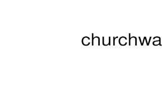 How to pronounce churchwardens [upl. by Nellahs329]