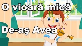 O Vioara Mica De as Avea [upl. by Aihsar426]