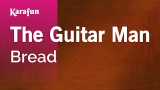 The Guitar Man  Bread  Karaoke Version  KaraFun [upl. by Yeneffit]