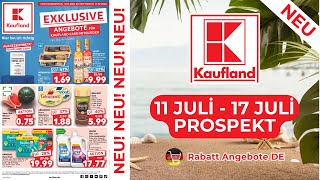 KAUFLAND Prospekte der Woche  Rabatt Angebote DE  11 Juli  17 Juli Prospekt [upl. by Gluck]