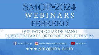 FEBRERO 2024 quotQué Patologías de Mano puede tratar el Ortopedista Pediatraquot [upl. by Roeser]