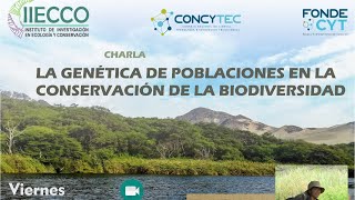 La Genética de poblaciones en la conservación de la Biodiversidad  IIECCOCHARLA [upl. by Pauline]